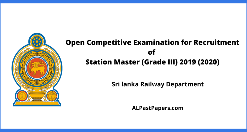 Open Competitive Examination for Recruitment of Station Master (Grade III)
