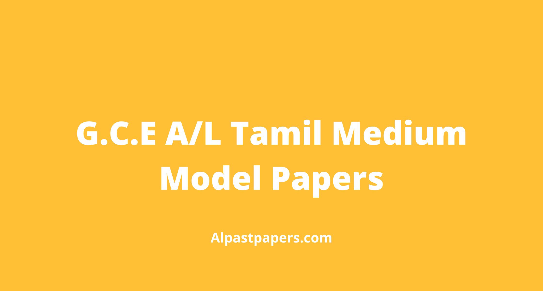 G.C.E-A_L-Tamil-Medium-Model-Papers