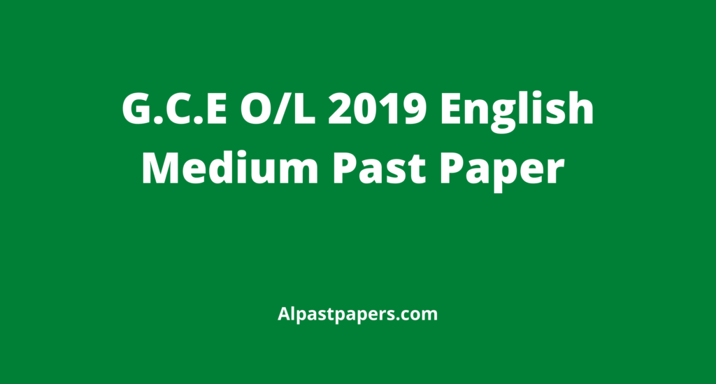 G.C.E-O_L-2019-O_L-English-Medium-Past-Paper-2