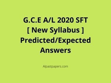 G.C.E A_L 2020 SFT [ New Syllabus ] Predicted_Expected Answers