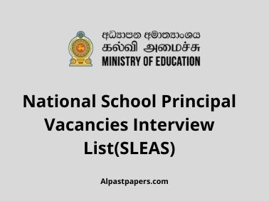 National School Principal Vacancies Interview List(SLEAS)