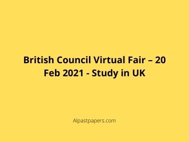 British Council Virtual Fair – 20 Feb 2021 - Study in UK