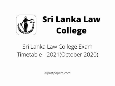 Sri Lanka Law College Exam Timetable - 2021(October 2020)