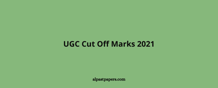 UGC Cut Off Marks 2021