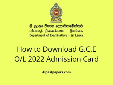 How to Download G.C.E OL 2022 Admission Card